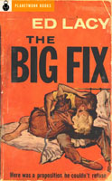 The Big Fix (1960) by Ed Lacy