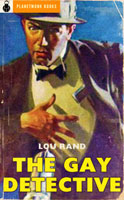 The Gay Detective (1961) by Lou Rand