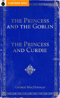 The Princess and the Goblin/The Princess and Curdie (1872/1883) by George Macdonald