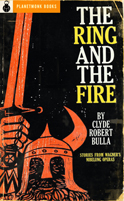 The Ring and the Fire (1962) by Clyde Robert Bulla