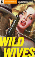 Wild Wives (1956) by Charles Willeford